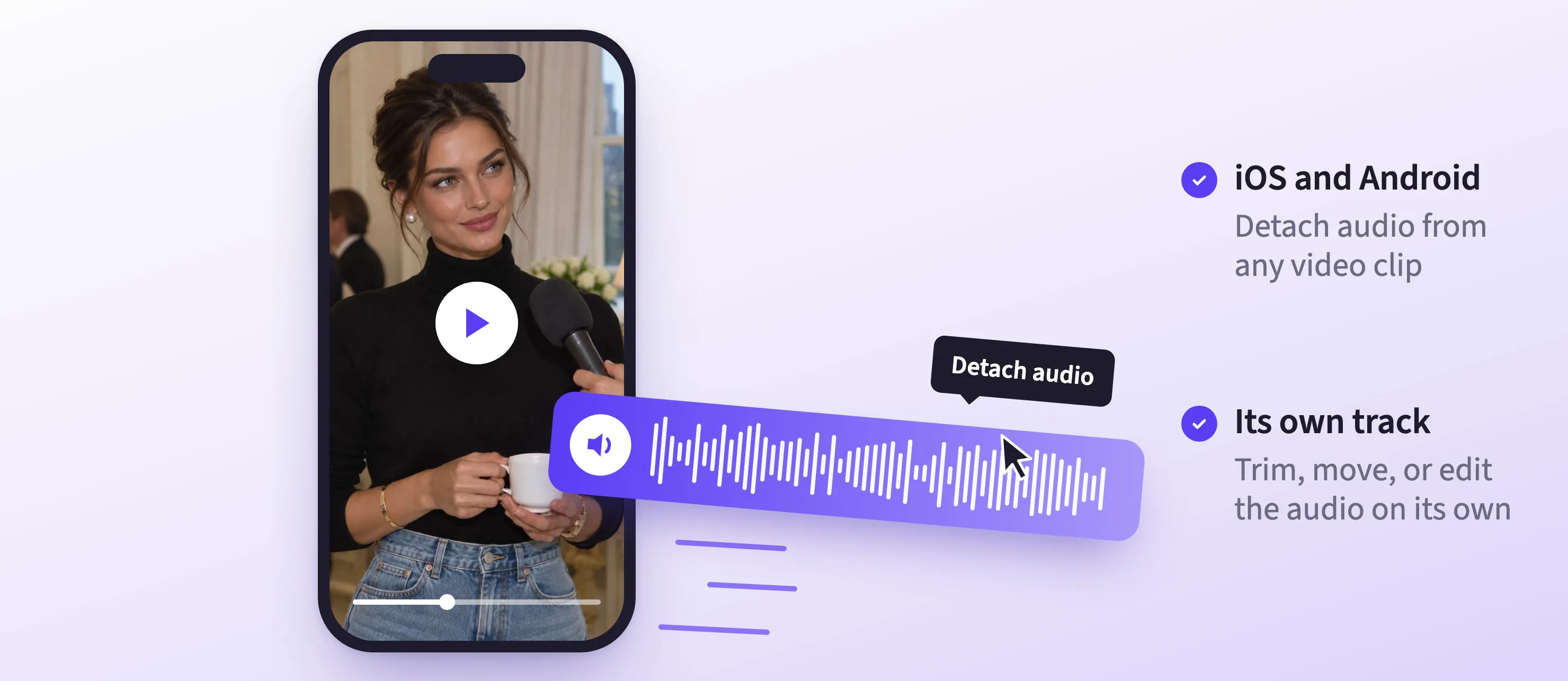 A video clip on an iPhone with its audio pulled out as a separate waveform strip, labelled iOS and Android