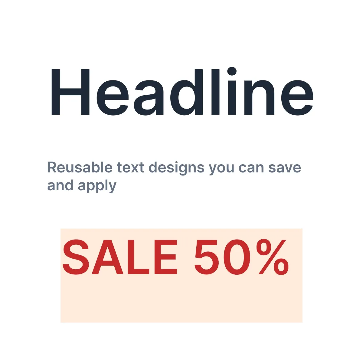 A sample sheet of custom text designs — a dark navy ‘Headline’ at the top, a gray subtitle, and a red ‘SALE 50%’ callout on a light red background — illustrating the variety of components saved and registered through this workflow.