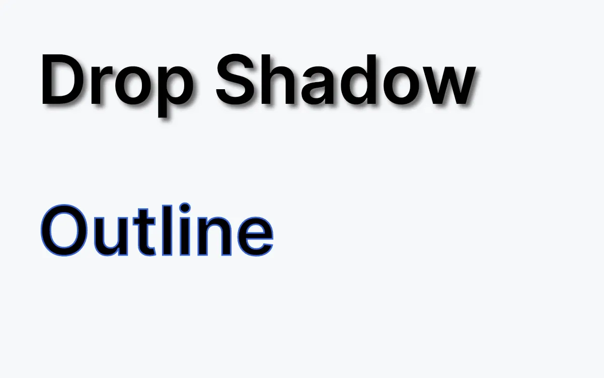 Two text blocks on a light background, one with a soft drop shadow and one with a blue stroke outline