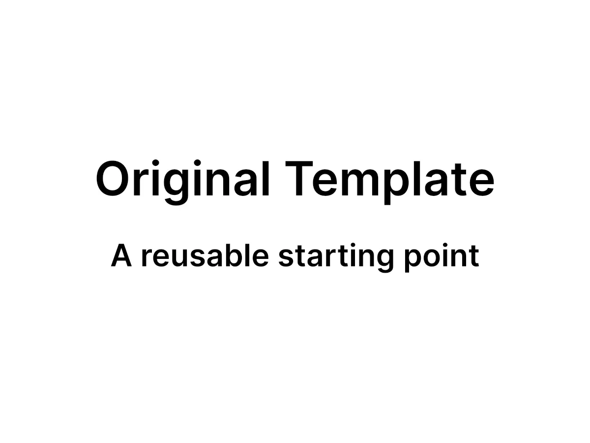 A template page with the centered heading “Original Template” above the subtitle “A reusable starting point”.